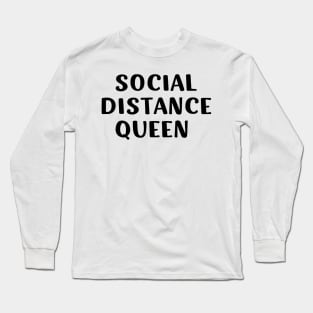 Social Distance Queen Self Quarantine Women's Fun Cute Gift Long Sleeve T-Shirt